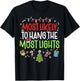 Funny Most Likely to Hang the Most Lights Christmas Xmas T-Shirt - T-Shirt | Black