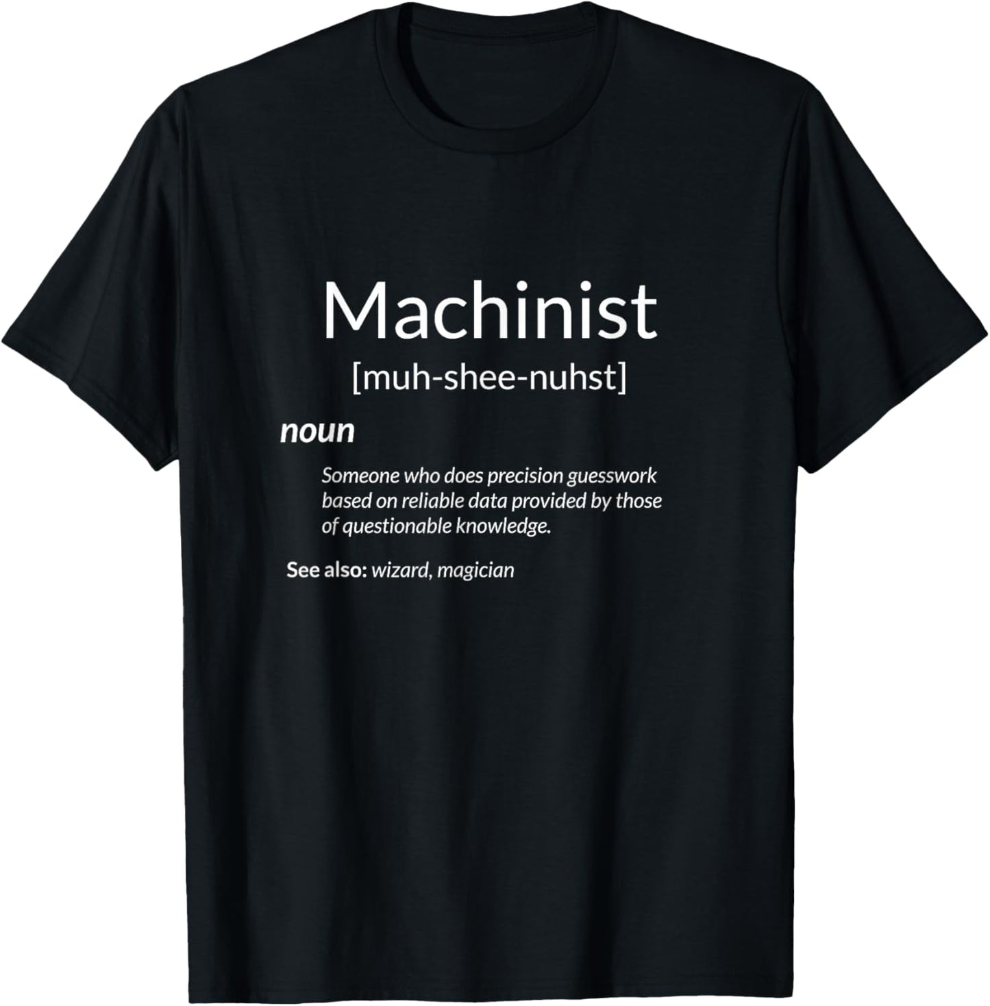 Funny Machining Machinist Definition T-Shirt - T-Shirt | Black