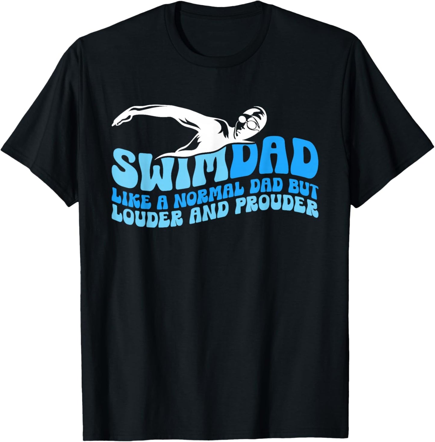 Swim Dad Like A Normal Dad But Cooler Funny Swim Dad T-Shirt - T-Shirt | Black