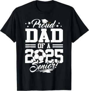 Proud Dad Of A 2025 Senior Graduate Soccer Ball T-Shirt - T-Shirt | Black
