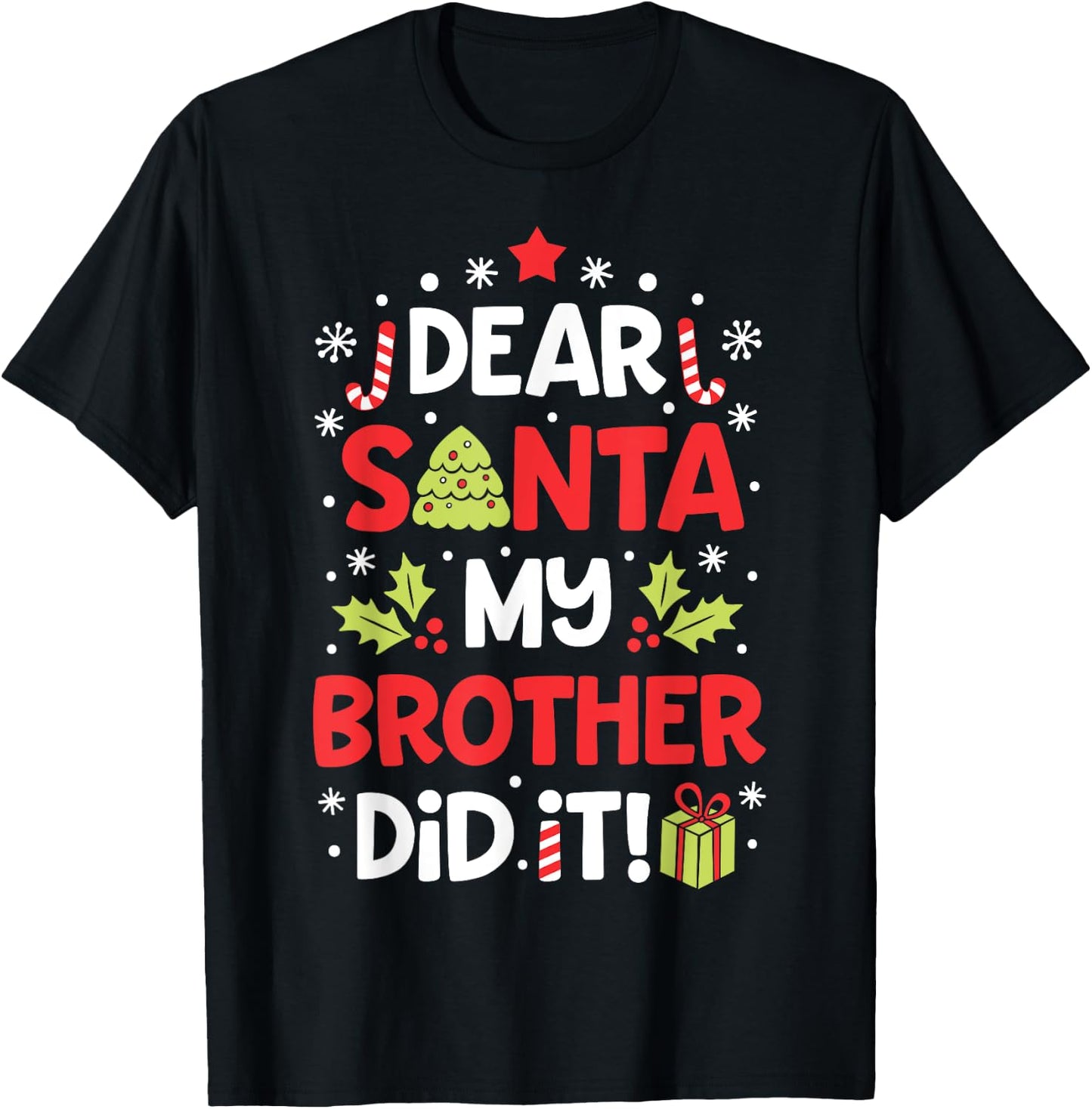 Dear Santa My Brother Did It Funny Christmas Girls Kids Boys Short Sleeve T-Shirt - T-Shirt | Black