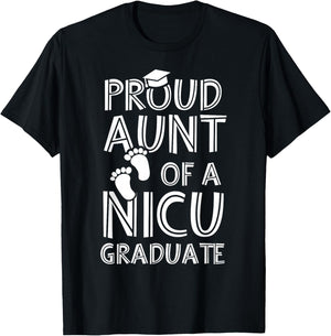 Proud Aunt NICU Graduate Funny Newborn Nurse T-Shirt - T-Shirt | Black
