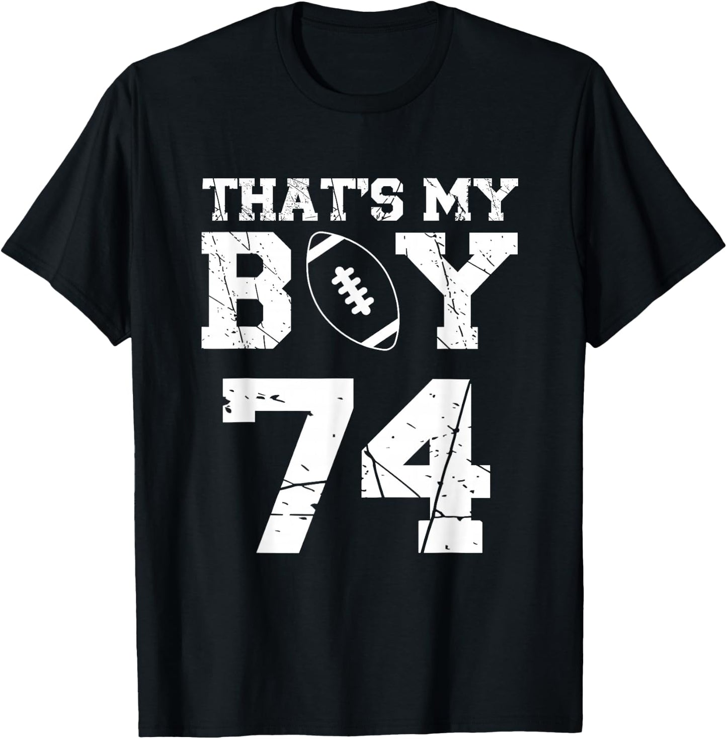That's My Boy Football Number #74 T-Shirt - T-Shirt | Black