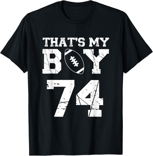 That's My Boy Football Number #74 T-Shirt - T-Shirt | Black