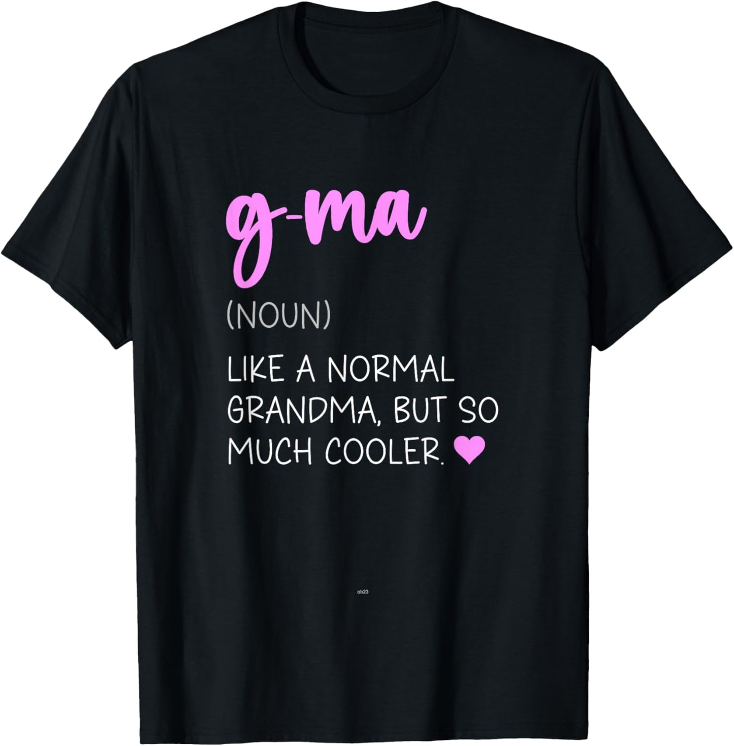 G-Ma Definition Cute Mother's Day Noun GMa T-Shirt - T-Shirt | Black