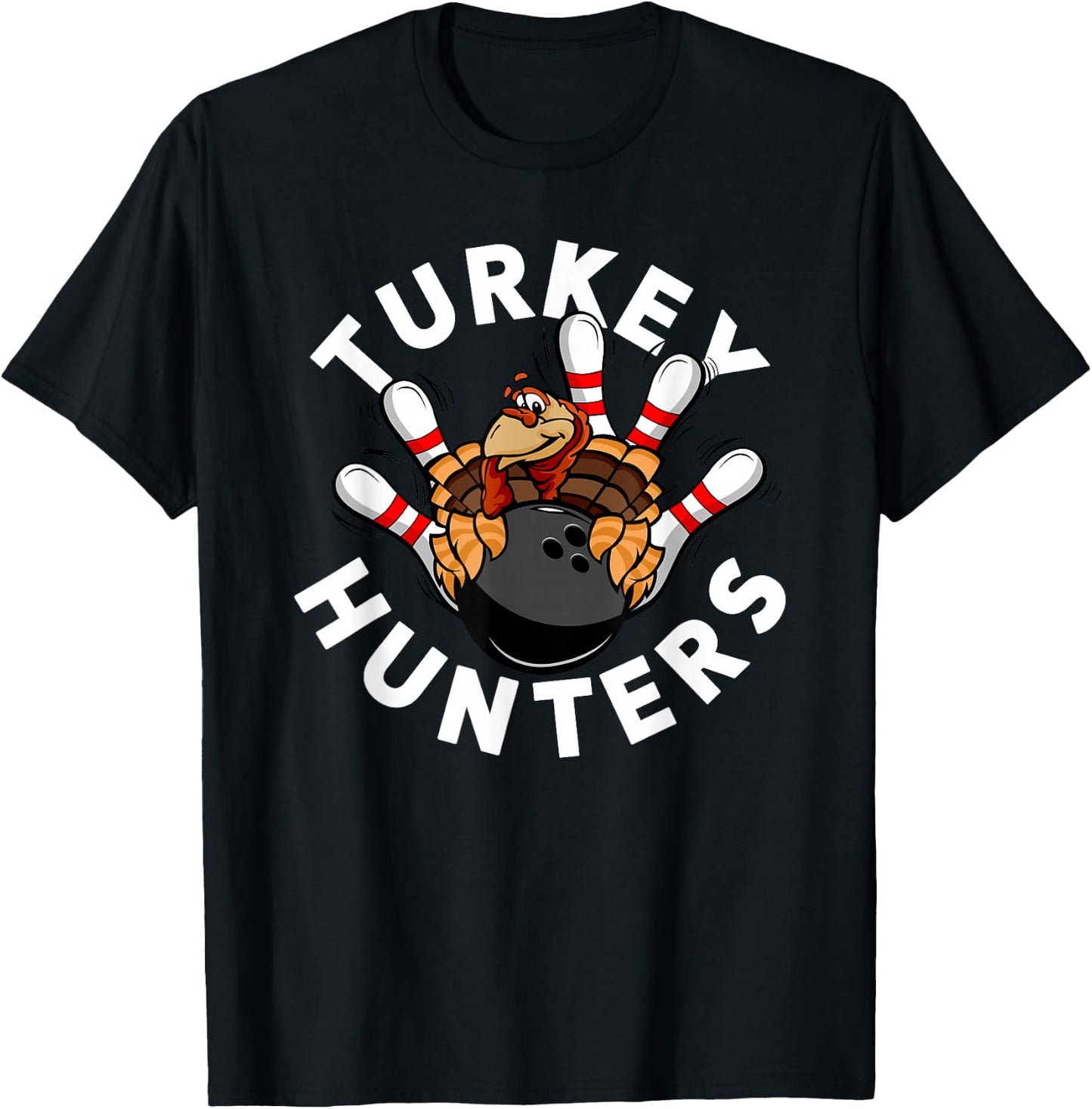 Funny Bowling Shirt For Kids or Adults | Turkey Hunters T-Shirt - T-Shirt | Black