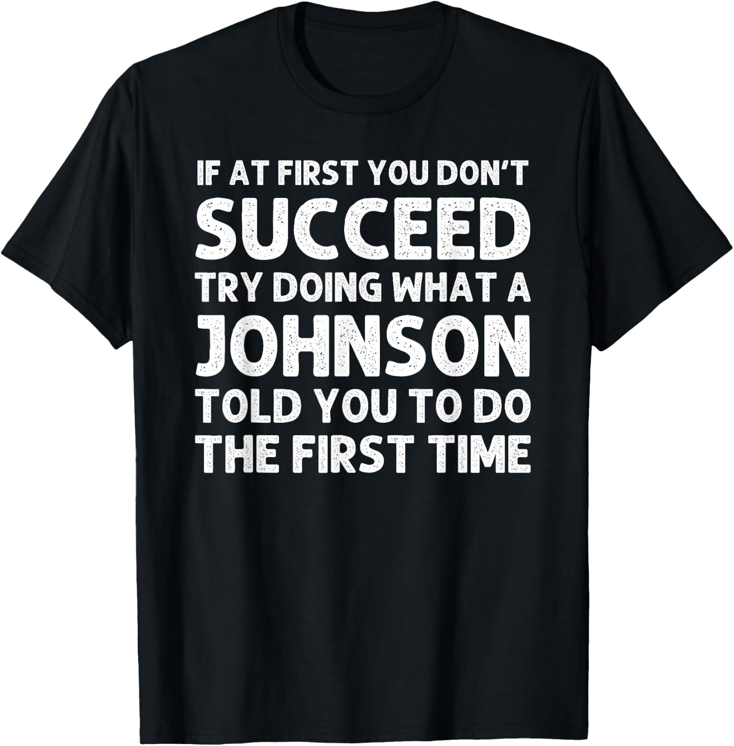 Johnson Funny Surname Family Tree Birthday Reunion Idea T-Shirt - T-Shirt | Black