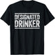 Designated Drinker Shirt Funny Men Women Drinking T-Shirt - T-Shirt | Black