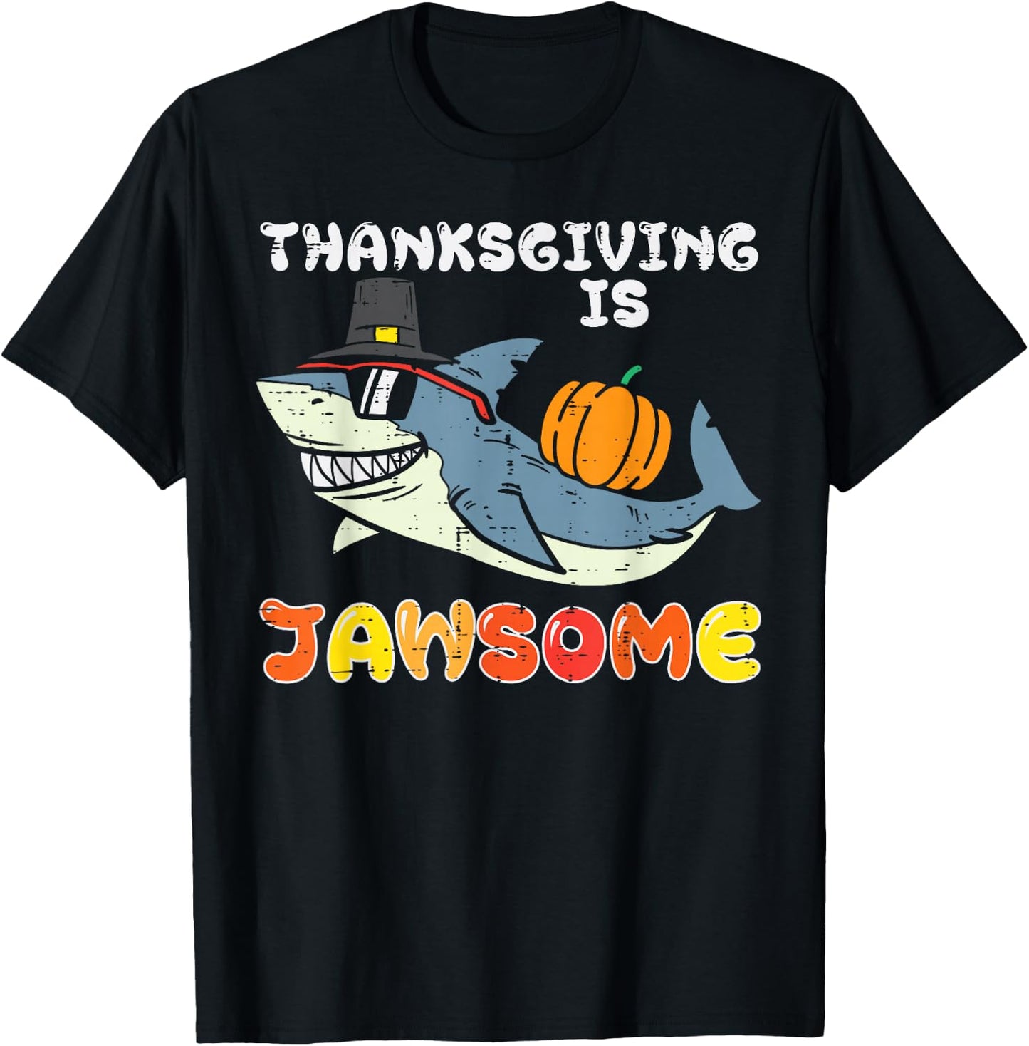 Pilgrim Shark Thanksgiving Is Jawsome Funny Men Women Kids T-Shirt - T-Shirt | Black
