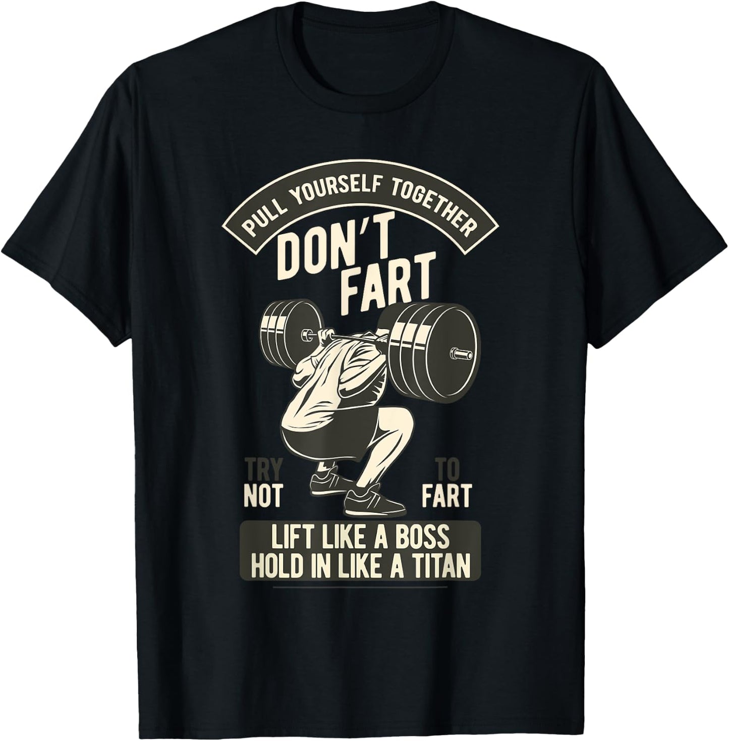 Don't Fart, Funny Weightlifting Bodybuilding Dumbbell Squats T-Shirt - T-Shirt | Black