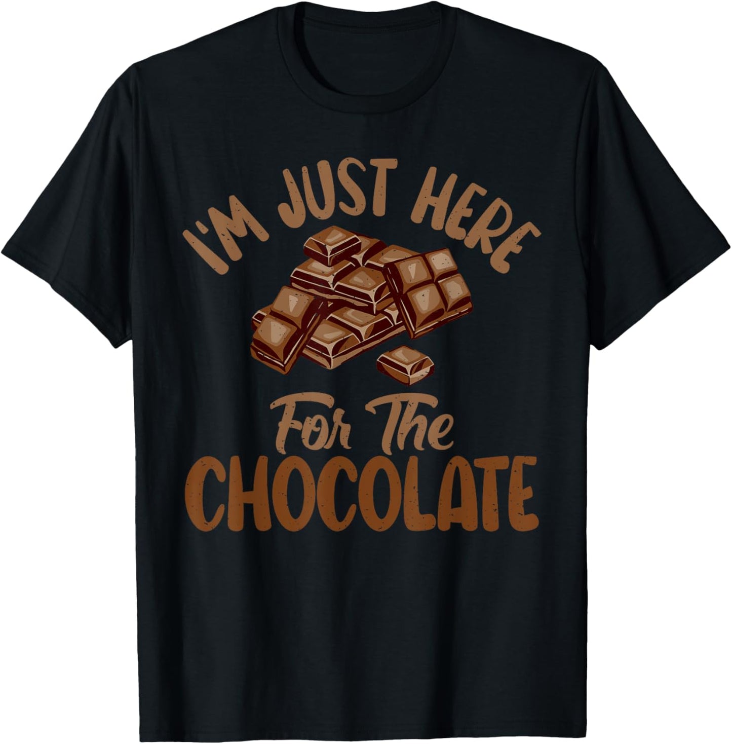 Im just here for the Chocolate Lover T-Shirt - T-Shirt | Black