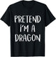 Pretend I'm A Dragon Costume Funny Halloween Party Dragon T-Shirt - T-Shirt | Black