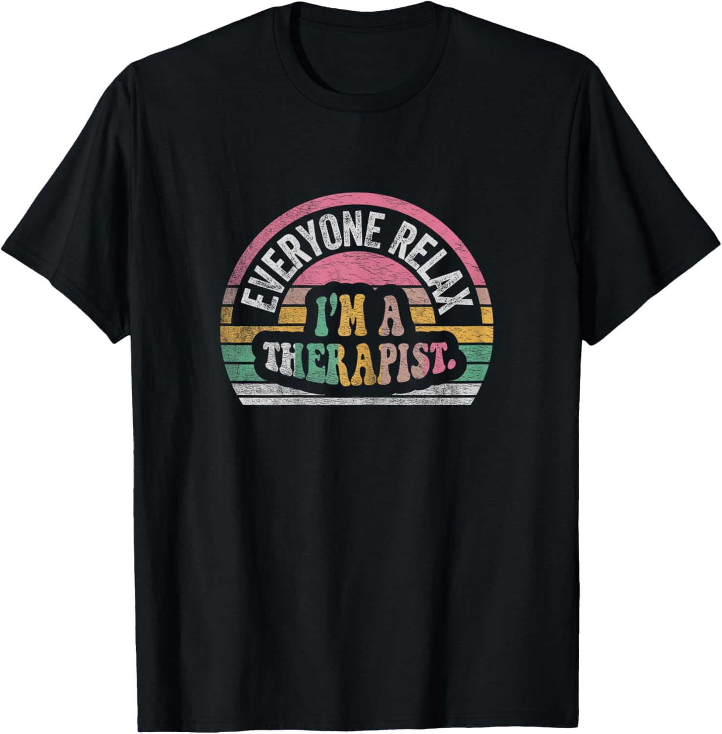 NICE 'N COOL Retro Therapist Appreciation Everyone Relax I'm A Therapist , Female X-Small, Black T-Shirt - T-Shirt | Black