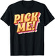 Pick me! T-Shirt - T-Shirt | Black