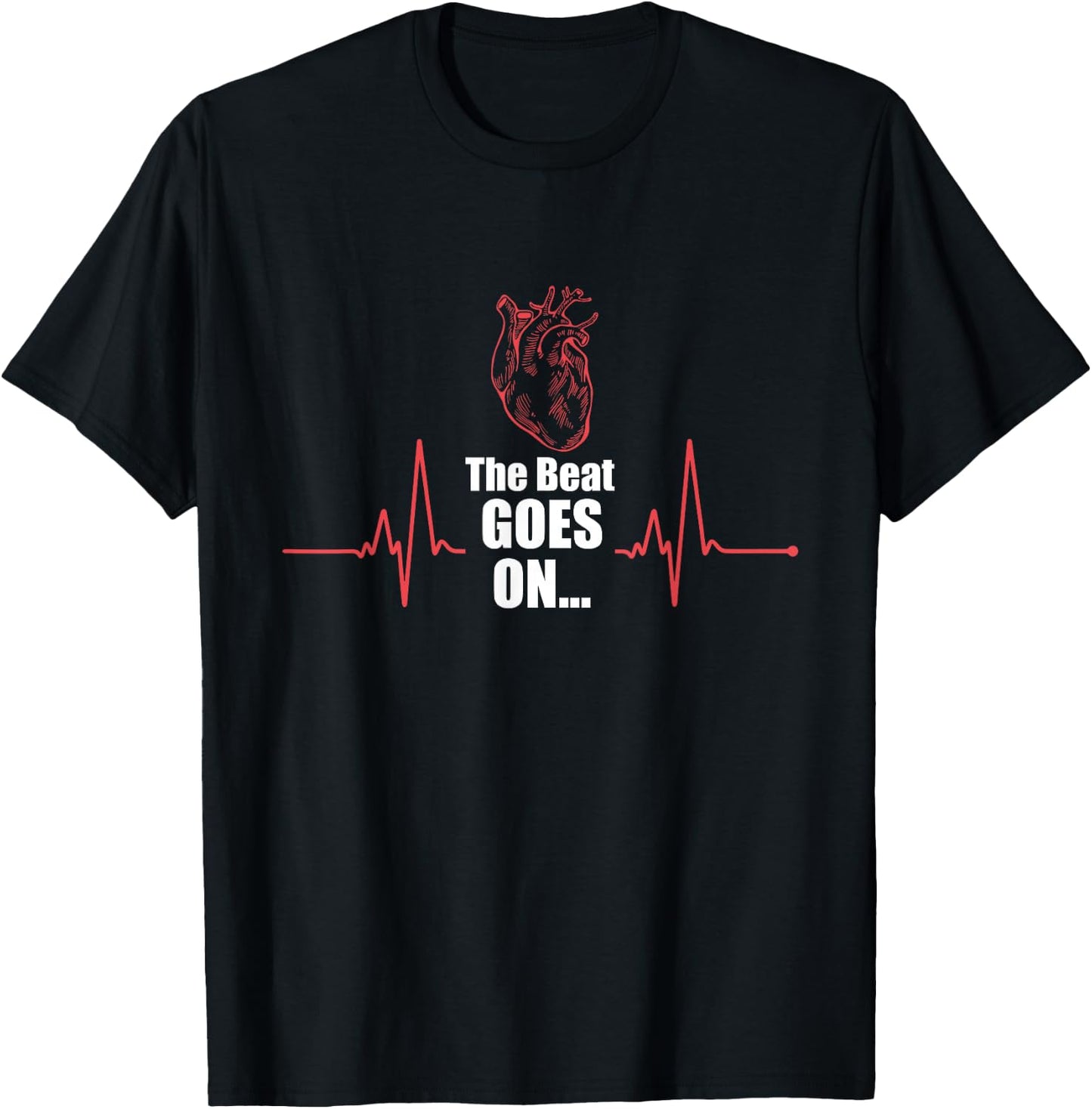 The Beat Goes On Heartbeat Heart Attack Surgery Survivor T-Shirt - T-Shirt | Black