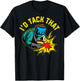 Id Tack That T-Shirt - T-Shirt | Black