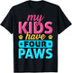 My Kids Have Four Paws Dog Cat Animal Pet Lover Owner T-Shirt - T-Shirt | Black