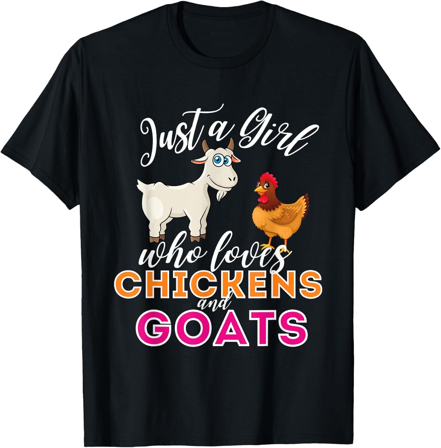 Just A Girl Who Loves Chickens And Goats - Funny Farming T-Shirt - T-Shirt | Black