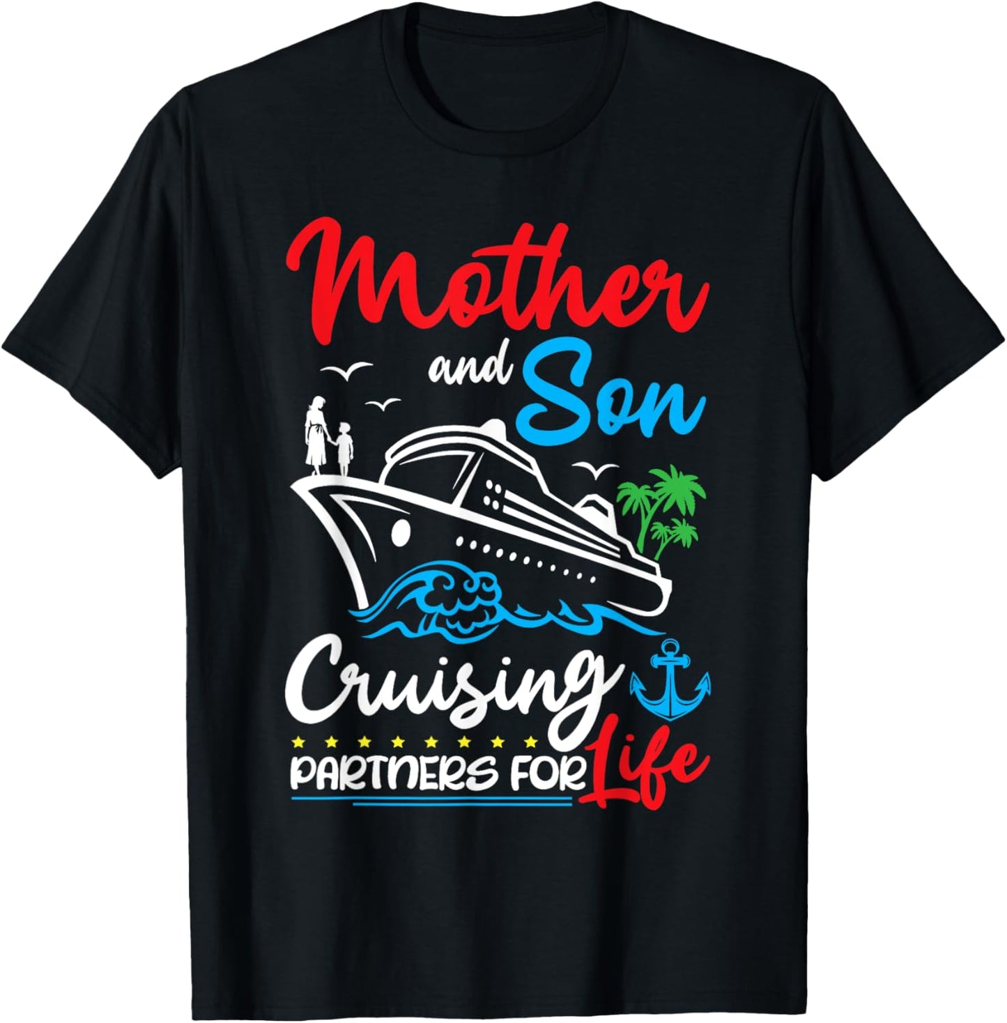 Mother And Son Cruising Partners for Life Cruise Ship Trip T-Shirt - T-Shirt | Black