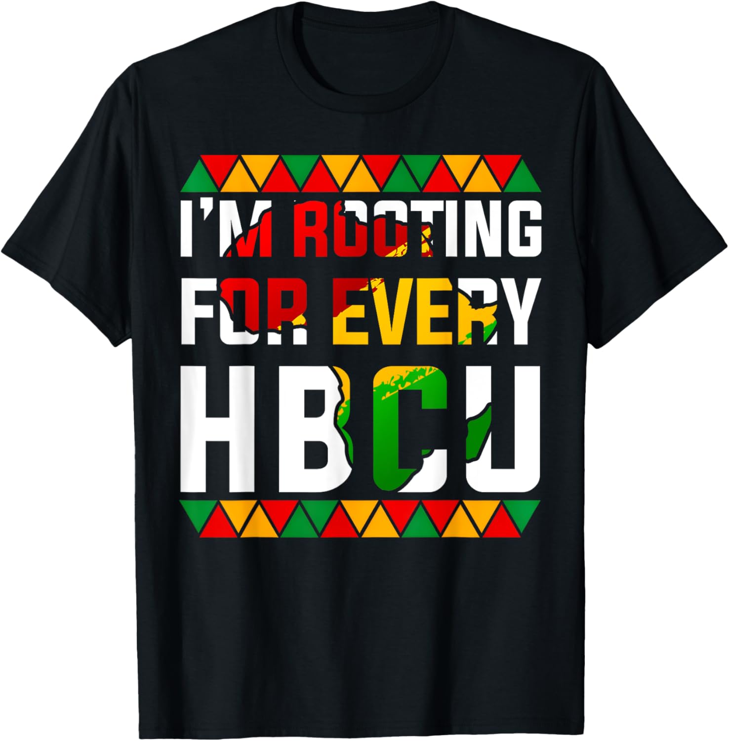 HBCU Black History Month I'm Rooting For Every HBCU Women T-Shirt - T-Shirt | Black