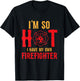 I'm So Hot I Have My Own Firefighter Wife Funny Firewoman T-Shirt - T-Shirt | Black