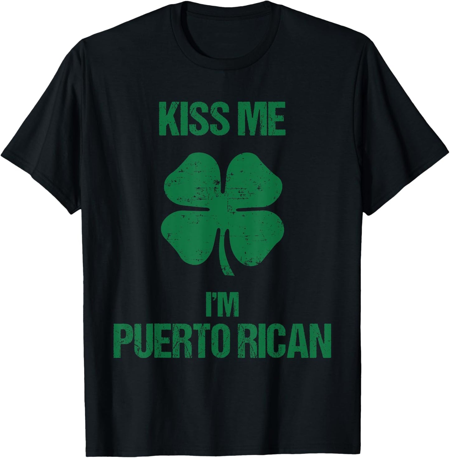Kiss Me I'm Puerto Rican Shirt St Patricks Day Drinking Rico T-Shirt - T-Shirt | Black