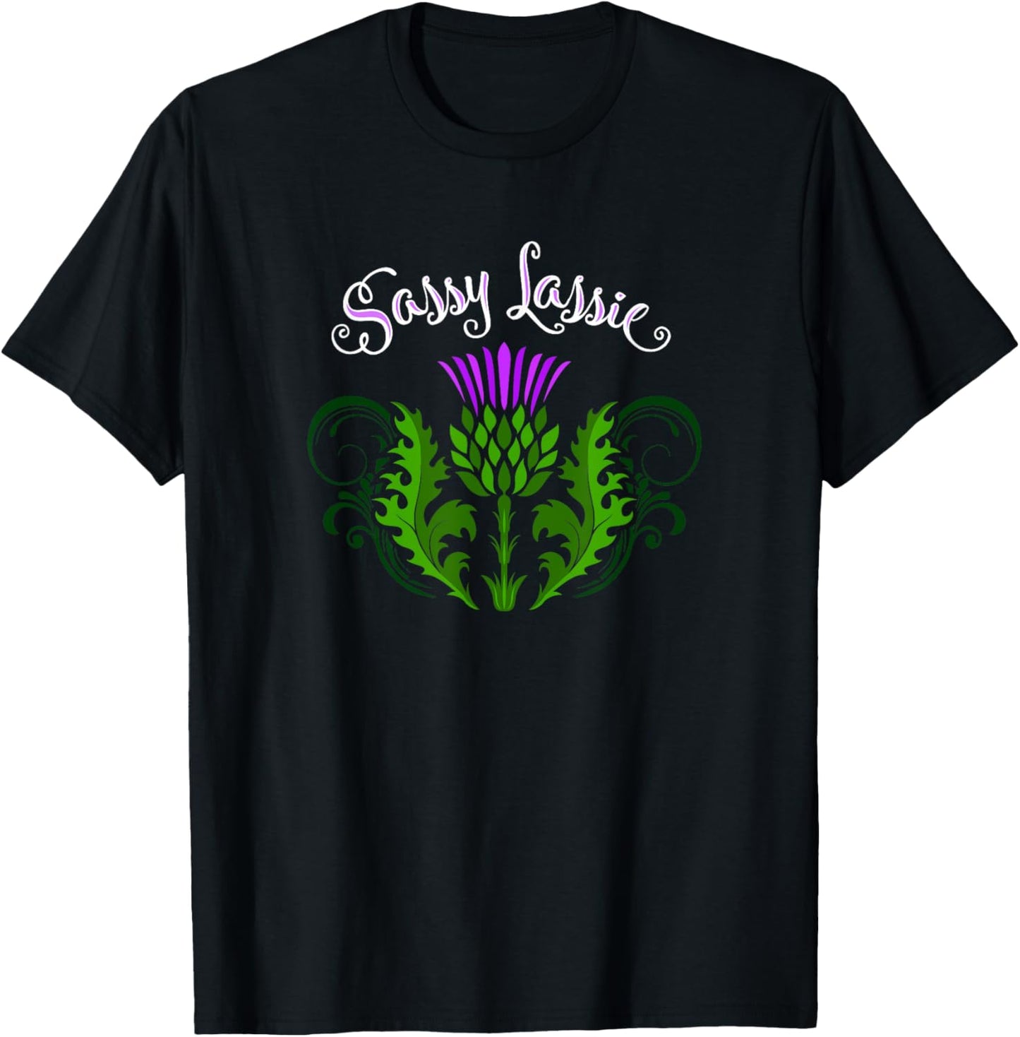 Funny Scotland Sassy Lassie Thistle Flower Celtic Heritage T-Shirt - T-Shirt | Black