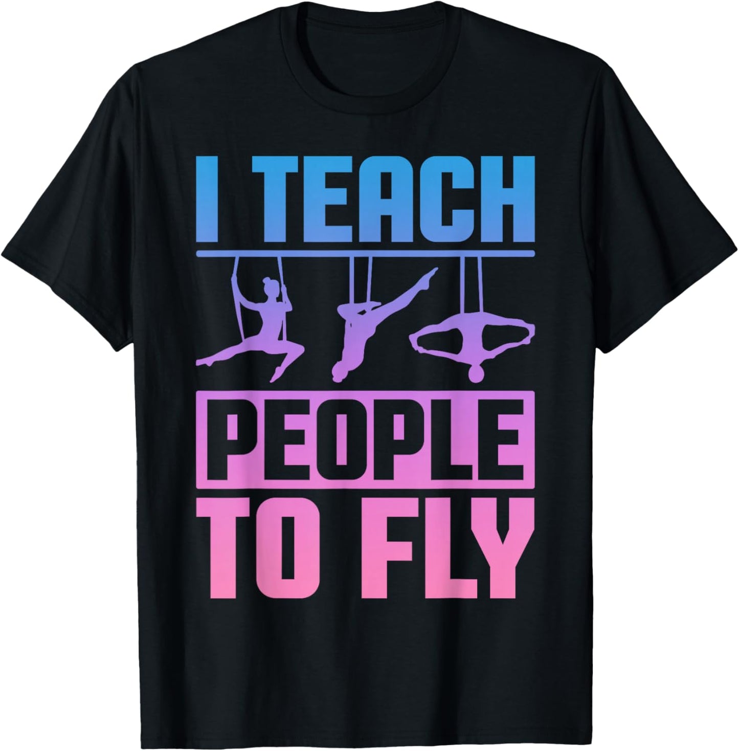 Aerialist Instructor - Aerial Yoga Teacher - Acrobatics Men Women T-Shirt - T-Shirt | Black