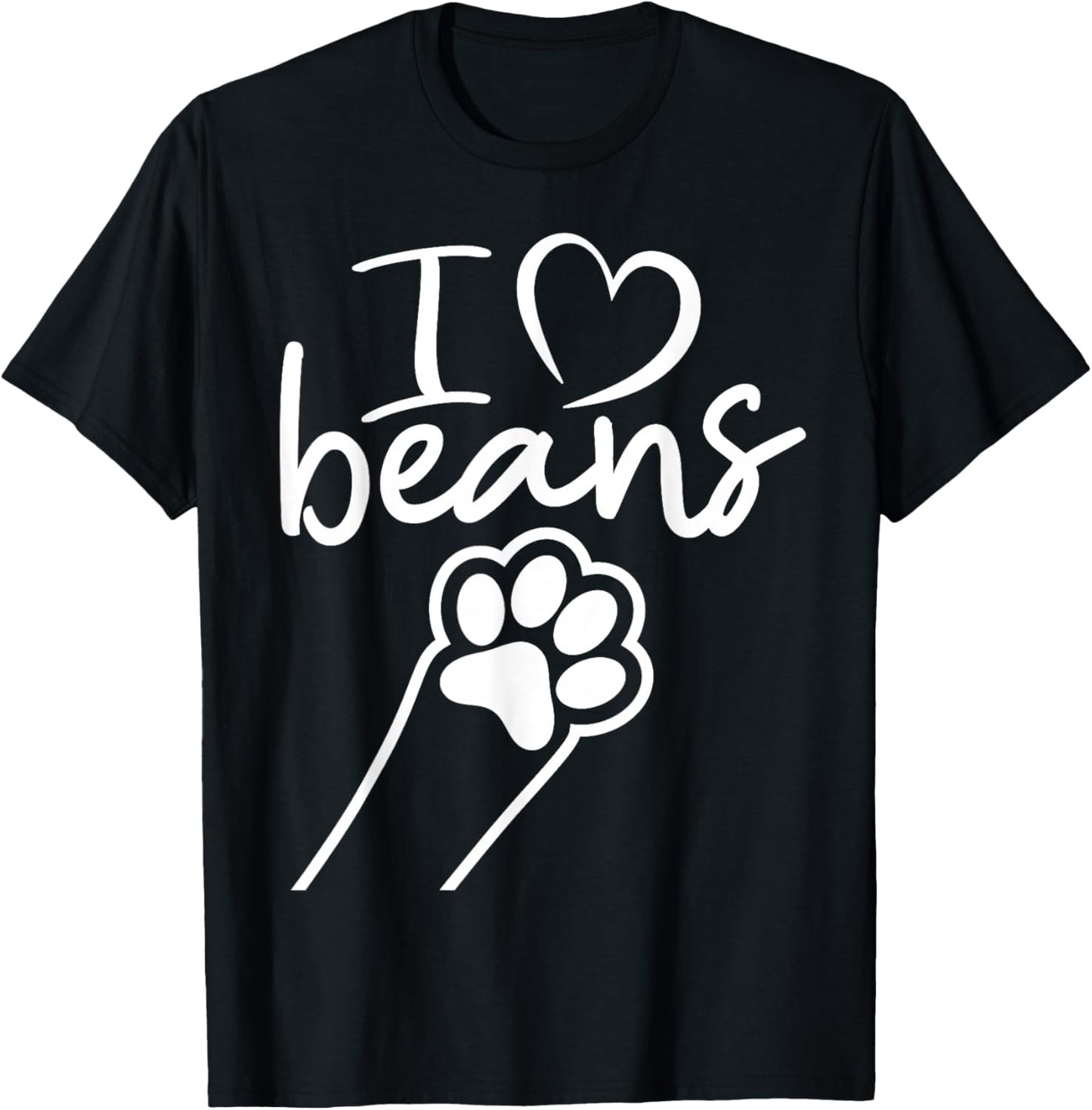 I love beans adorable cat dog paw cat lover cat toe beans T-Shirt - T-Shirt | Black