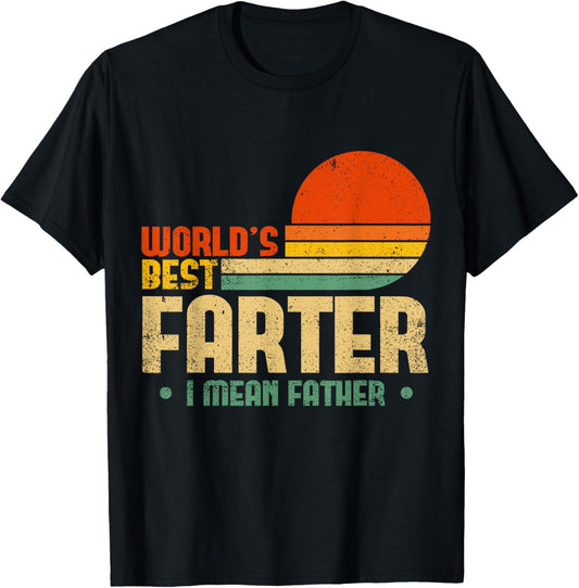 Worlds Best Farter I Mean Father Fathers Day For Dad T-Shirt - T-Shirt | Black