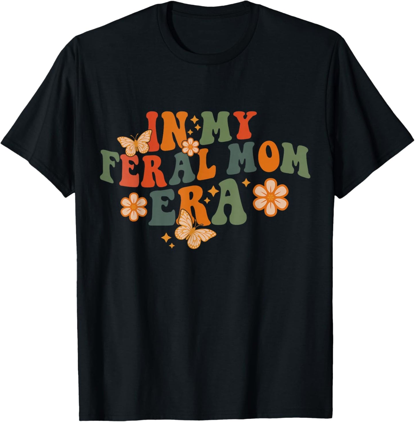 In my feral mom era T-Shirt - T-Shirt | Black
