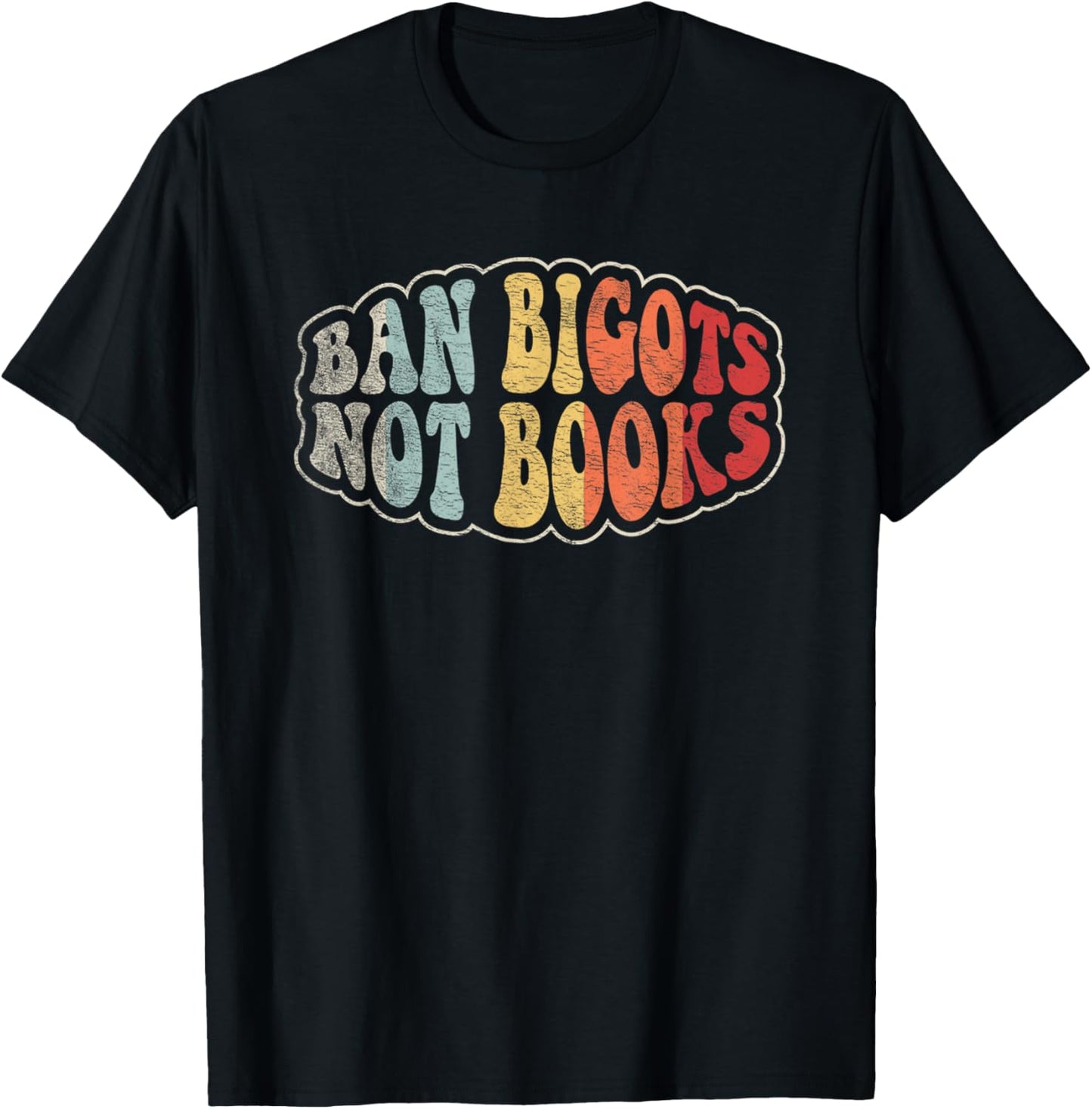 Retro Vintage Ban Bigots Not Books Shirt Free Banned Books T-Shirt - T-Shirt | Black
