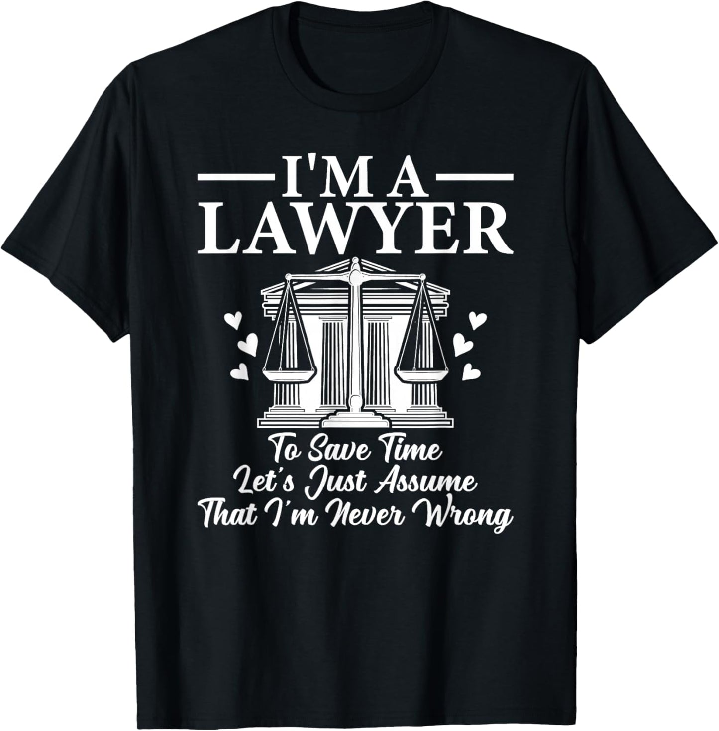 I'm a Lawyer Attorney Law School Law Student Lawyers T-Shirt - T-Shirt | Black