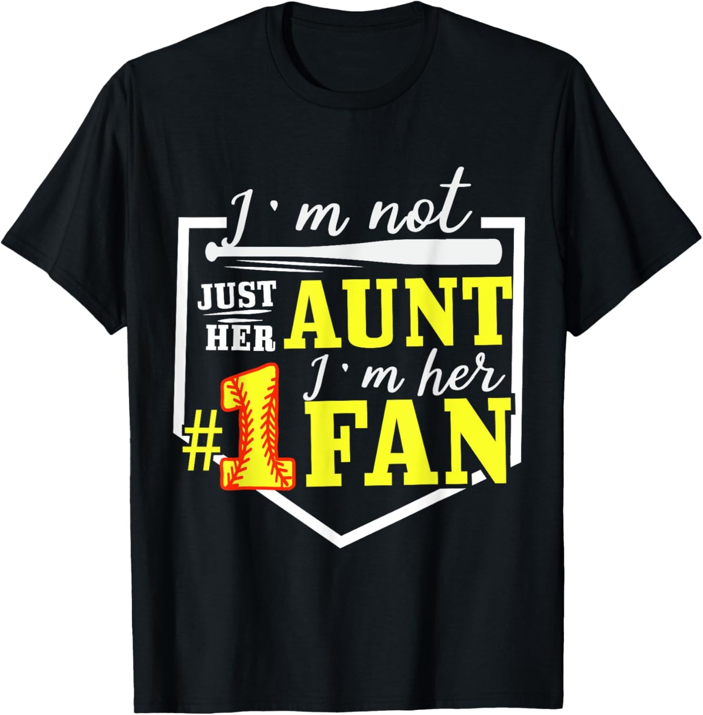 I'm Not Just Her Aunt I'm Her One Fan Proud Softball T-Shirt - T-Shirt | Black