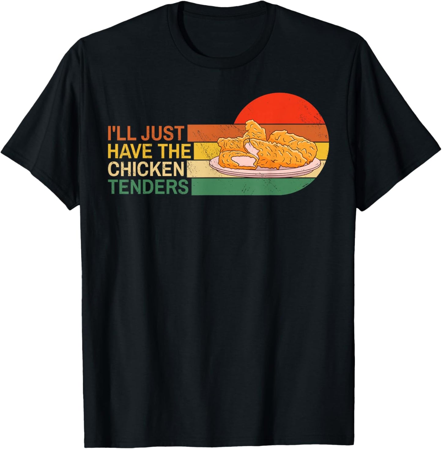 I'll Just Have The Chicken Tenders Funny Retro T-Shirt - T-Shirt | Black
