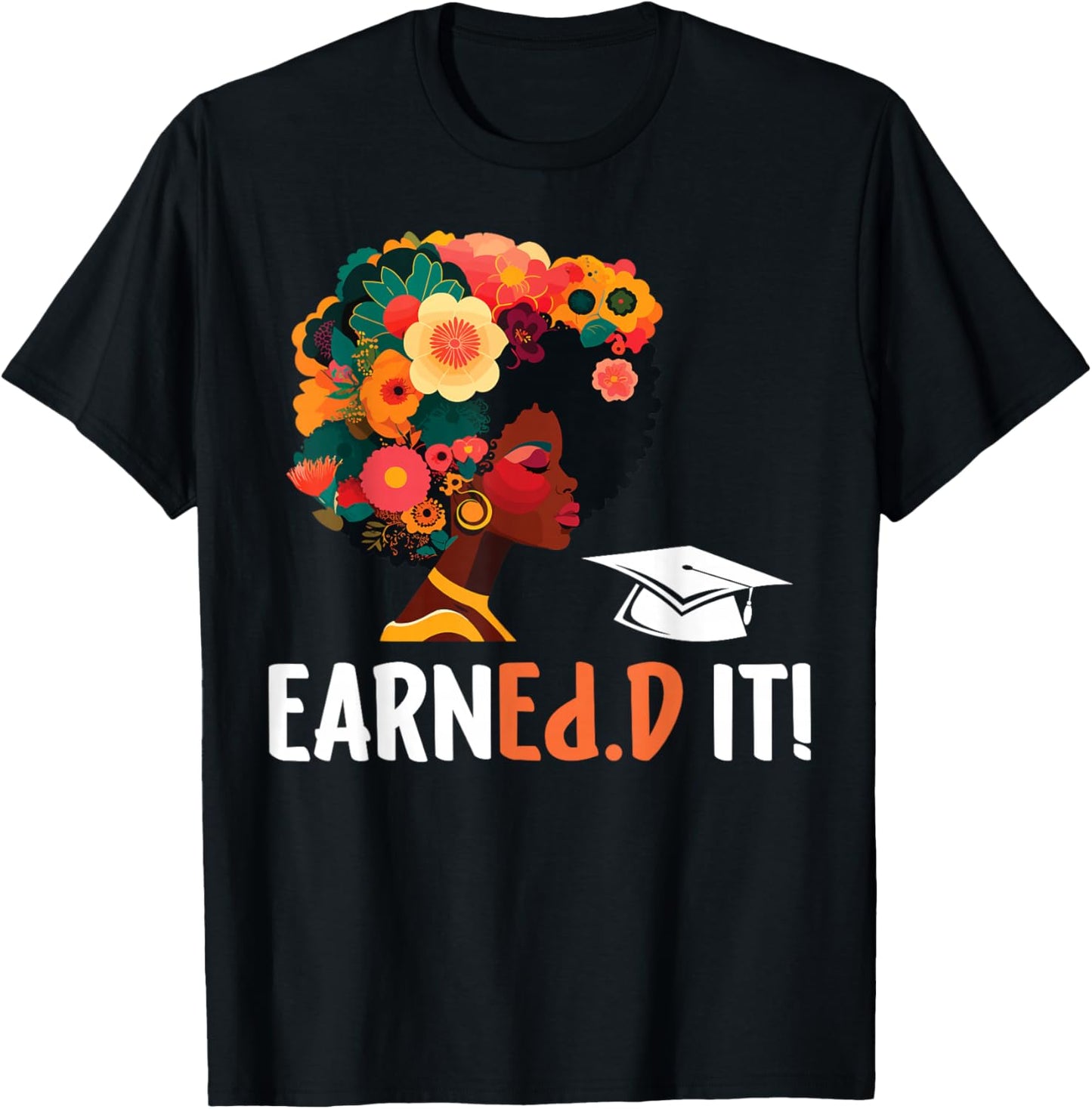 EarnEd.D It Black Doctor Of Education Graduate EdD Doctorate T-Shirt - T-Shirt | Black
