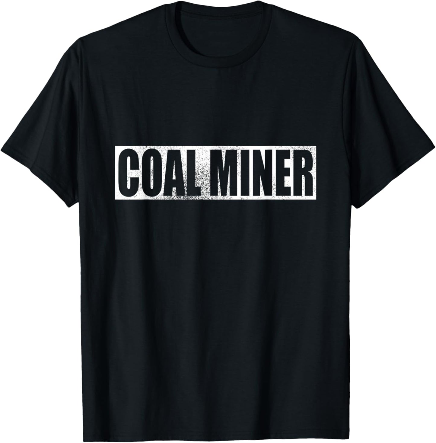 Coal Mining Miner T-Shirt - T-Shirt | Black