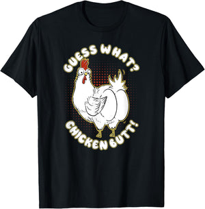 Guess What Chicken Butt! Shirt Funny for chicken lovers T-Shirt - T-Shirt | Black