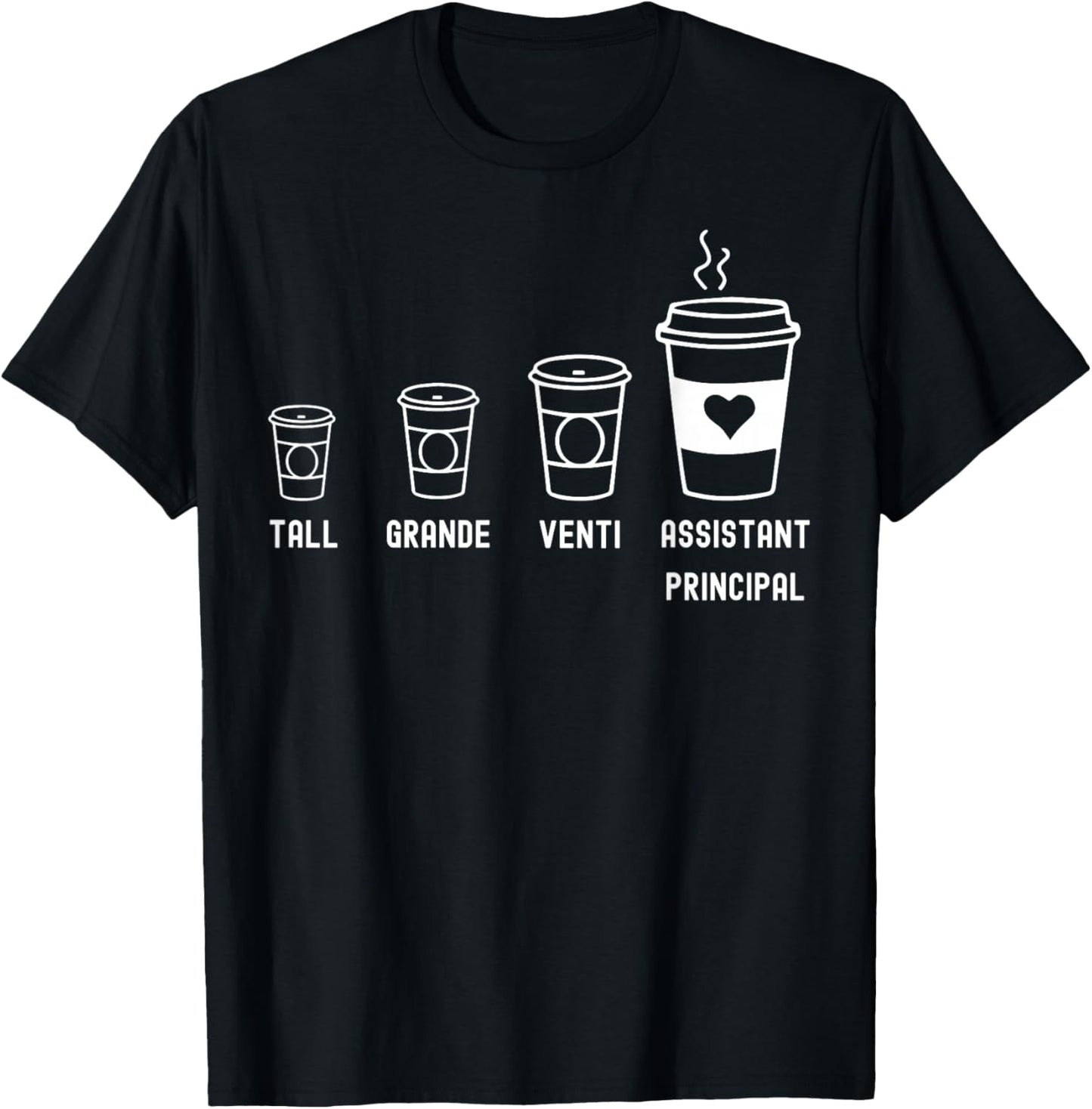 Tall Grande Venti Assistant Principal Funny Coffee T-Shirt - T-Shirt | Black