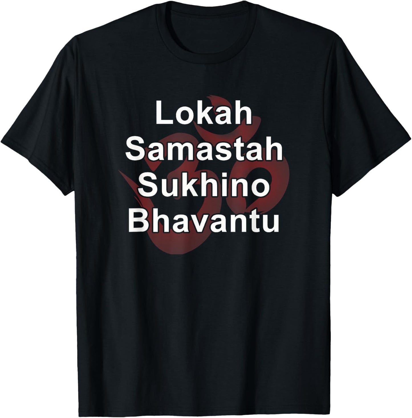 Yoga Power Mantra Lokah Samastah Sukhino Bhavantu OM T-Shirt - T-Shirt | Black