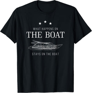 What happens on the boat, Boating T-Shirt - T-Shirt | Black
