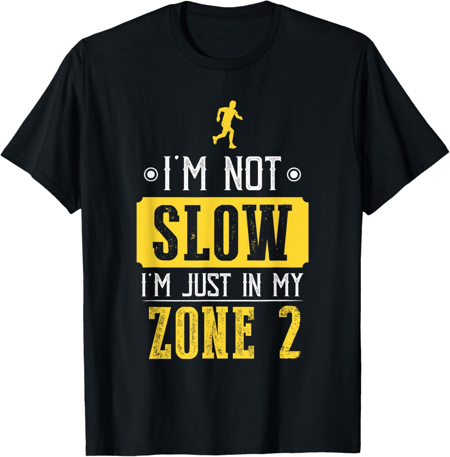 I'm Not Slow I'm Just In My Zone 2 Zone 2 T-Shirt - T-Shirt | Black