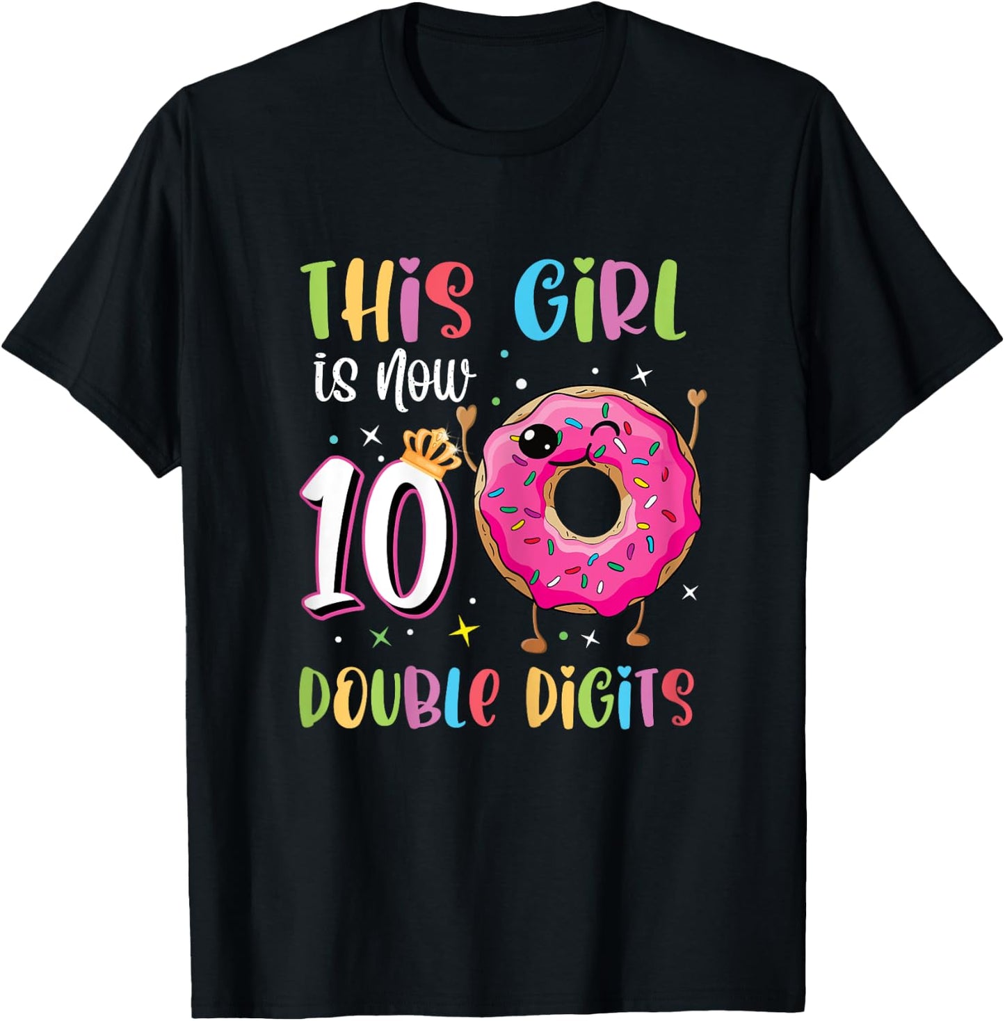 This Girl Is Now 10 Double Digits 10th birthday Donut T-Shirt - T-Shirt | Black
