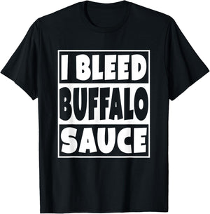 I Bleed Buffalo Sauce Shirt T-Shirt - T-Shirt | Black