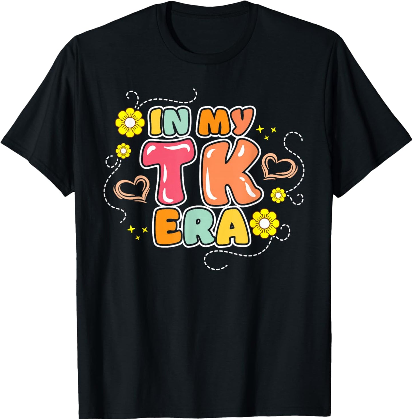 In My TK Era Transitional Kindergarten Student Teacher T-Shirt - T-Shirt | Black