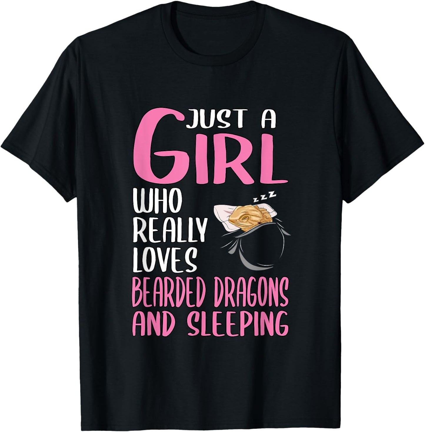Just A Girl Who Really Loves Bearded Dragons And Sleeping T-Shirt - T-Shirt | Black