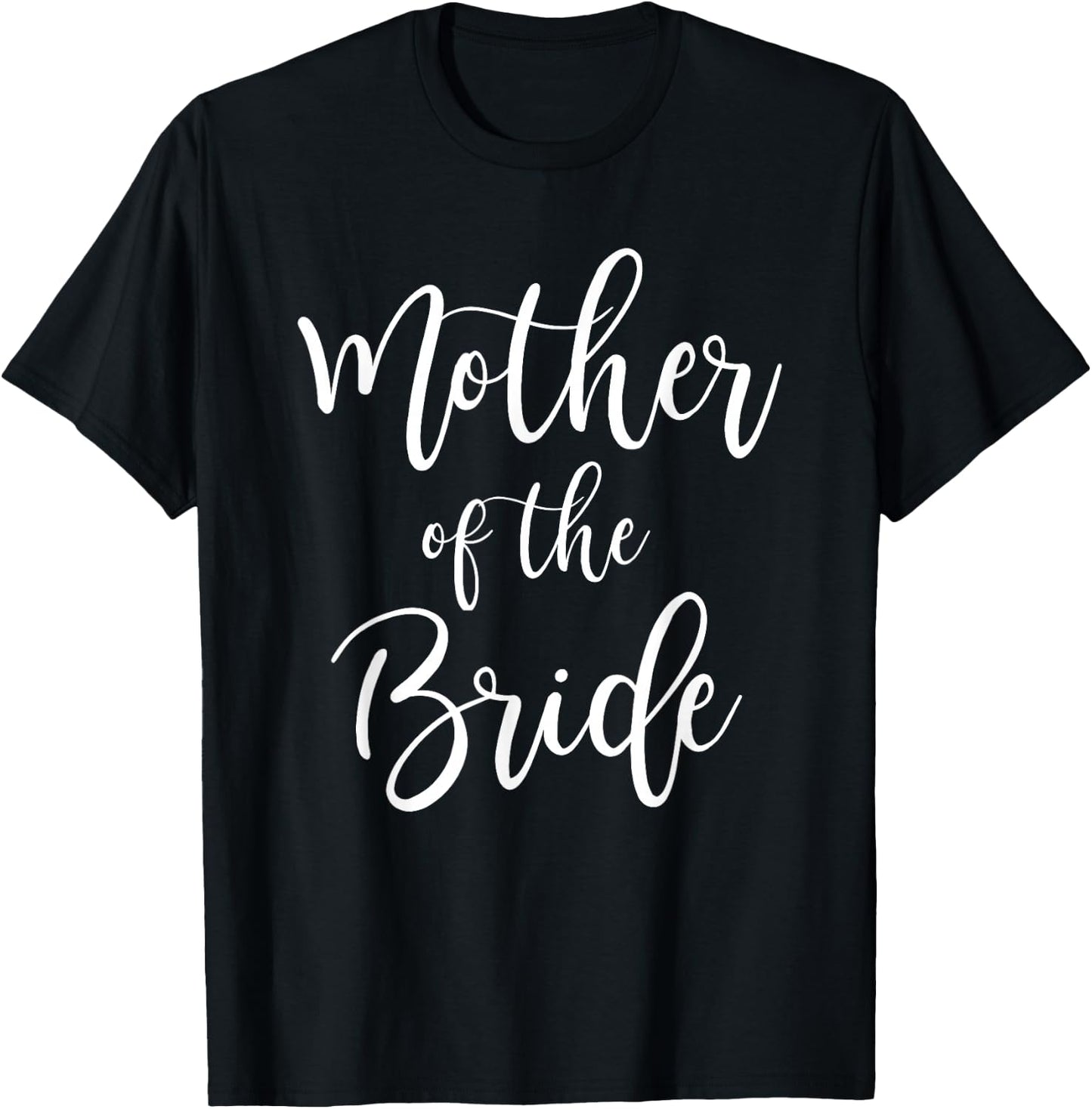 Mother Of The Bride Wedding Mom Bridal T-Shirt - T-Shirt | Black
