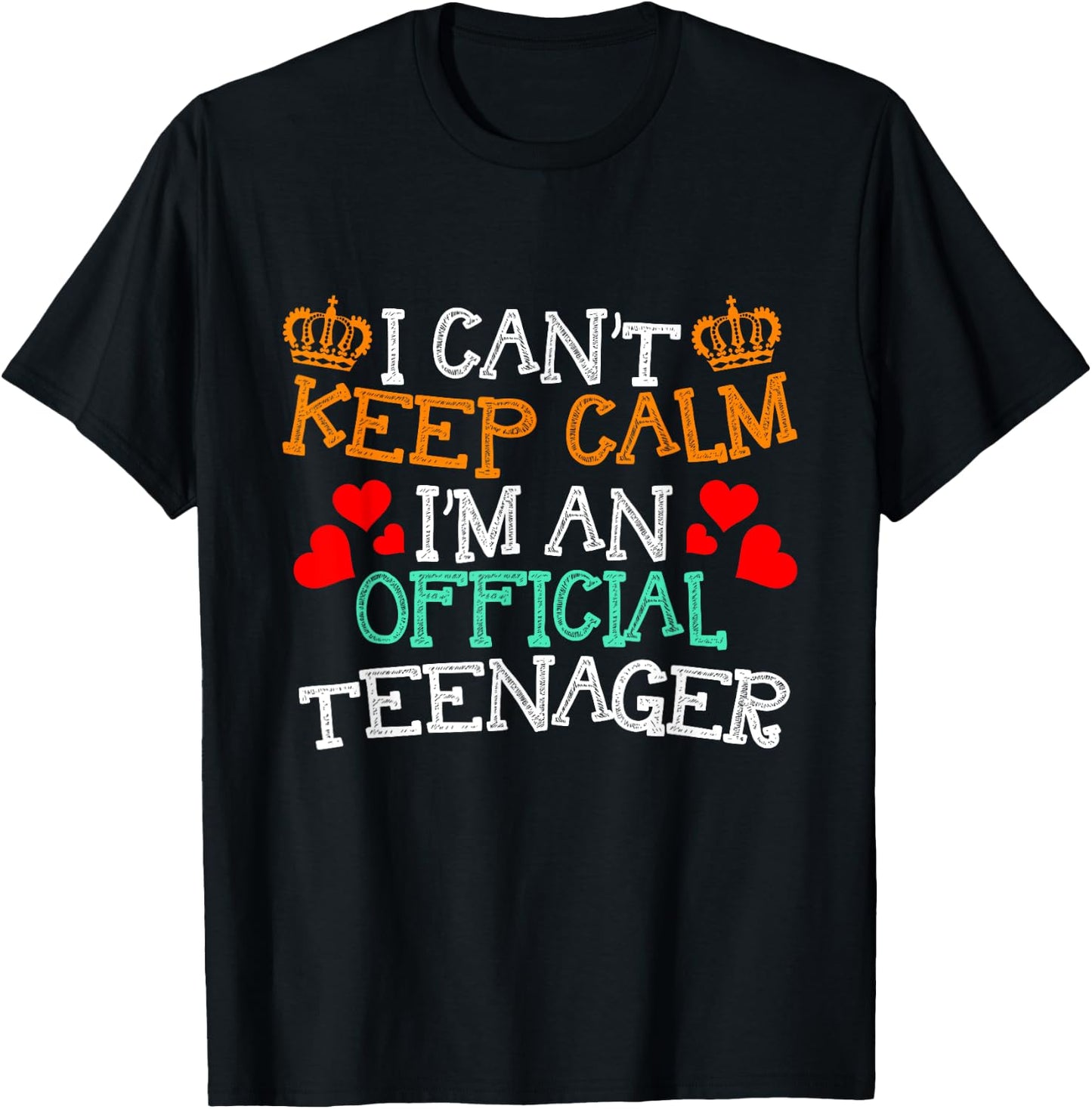 I Cant Keep Calm Im An Official Teenager Gift New Teens T-Shirt - T-Shirt | Black