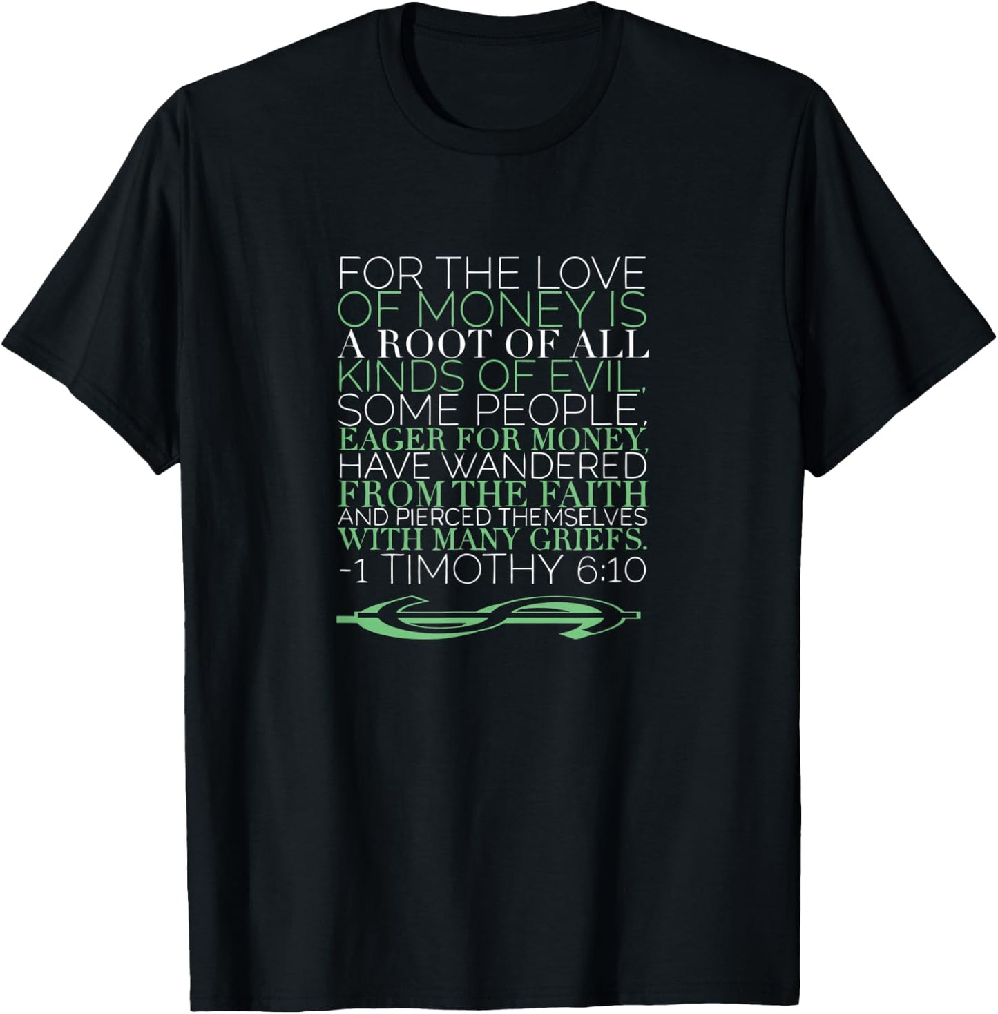 1 Timothy 6 10 For The Love of Money Is The Root Of All Evil T-Shirt - T-Shirt | Black
