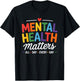 Mental Health Matters Therapist Psychologist T-Shirt - T-Shirt | Black